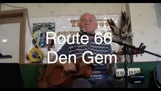 Route 66 by Den Gem at The New Crystal Folk Club 21 7 2023