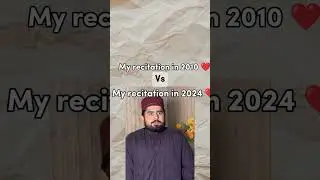 My childhood recitation Vs My recitation now. How much I have improved tell me in the comment#recite