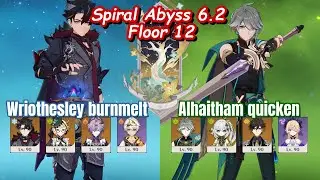 🌱 Is Alhaitham still STRONG⁉🤔 - C0 Alhaitham & C6 Wriothesley | Spiral Abyss 6.2 | Genshin Impact