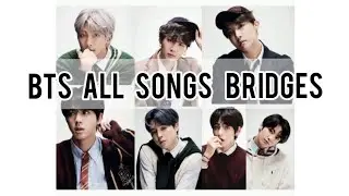 BTS방탄소년단 - ALL SONGS BRIDGES