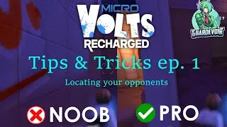 MicroVolts Recharged Tips & Tricks ep. 1 - Locate your enemy