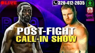 Canelo-Crawford Post Fight CALL-IN SHOW