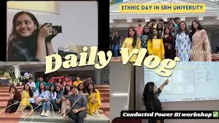Traditional/Ethnic Day at SRM University 🎓 PowerBI workshop, club, photoshoot 📸 day in my life!