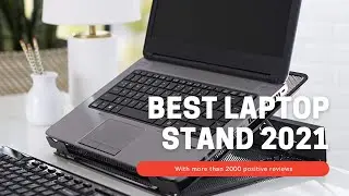 Best Laptop Stand 2021