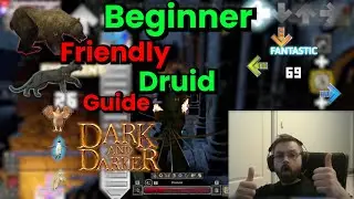 Beginner Friendly Druid Guide - With ya boy Davethebabe1 - Dark and darker