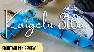 Kaigelu 316a (2021 Update) Fountain Pen Review