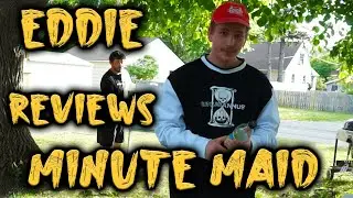 Eddie reviews Minute Maid under Duress