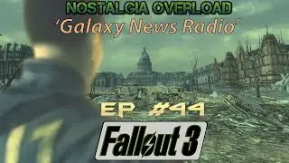Fallout 3 Episode 44│Side Quests: Galaxy News Radio