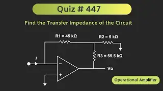 Operational Amplifier (Op-Amp) Solved Problem | Quiz # 447