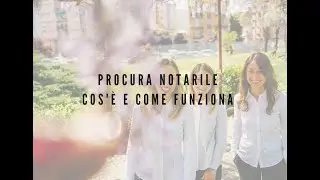 PROCURA NOTARILE, COS'E' E COME FUNZIONA