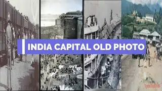 Rare photo of India | India's State Capital Before After photo