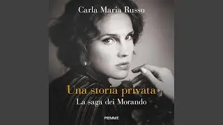 Capitolo 182 - Una storia privata. La saga dei Morando