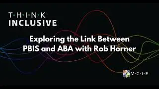 Exploring the Link Between PBIS and ABA with Rob Horner ~ 603