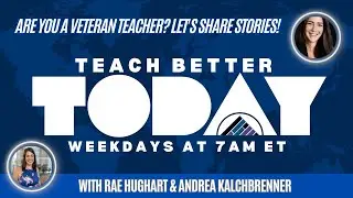Are You a Veteran Teacher? Let's Share Stories and Wisdom on Teach Better Today!