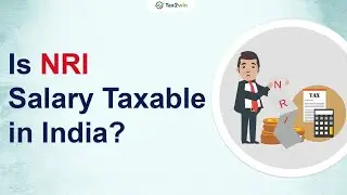 IS NRI SALARY TAXABLE IN INDIA? |#tax2win| #nrisalary #incometaxindia