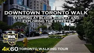 Downtown Toronto Walking Tour- Starting at Bloor Subway and exploring the streets!