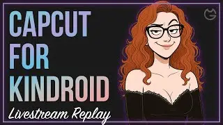 Using CapCut with HeyGen and OpenArt for Kindroid videos! | Livestream Replay