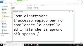 Disabilitare Accesso Rapido Windows 10