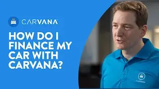 How Do I Finance My Car with Carvana? | Ask Carvana