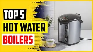 TOP 5 Best Electric Hot Water Boilers and Warmers in 2022