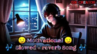 Non~Stop Best Motivational Song | Non-Stop Inspirational Playlist | Lo-fi |  #d2kcreator  #d2kmusic