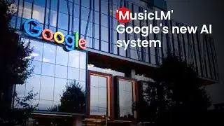 Google introduces &lsquo;MusicLM&rsquo; , the new AI that can create music from any genre with a description