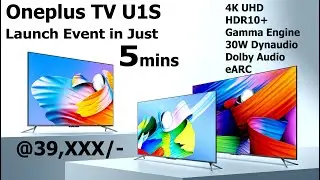 Oneplus TV U1S Launch Event in Just 5 mins | #Oneplus #OneplusTV #OneplusTVU1S #OneplusU1S
