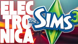 The Sims 3 Electronica Music Compilation
