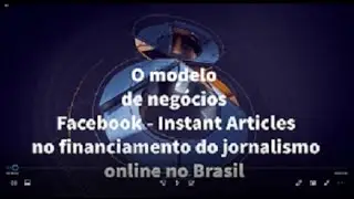 O MODELO FACEBOOK INSTANT ARTICLES NO FINANCIAMENTO DO JORNALISMO ONLINE NO BRASIL