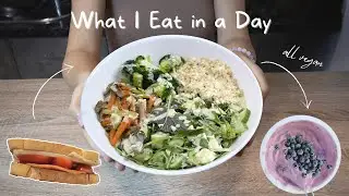 Realistic What I Eat in a Day  - Easy Vegan Recipes