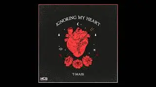 T-Mass - Ignoring My Heart