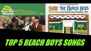 TOP 5 BEACH BOYS SONGS