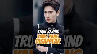 The Truth Behind Yang Yang&rsquo;s 2-Year Silence #yangyang #theimmortalascension