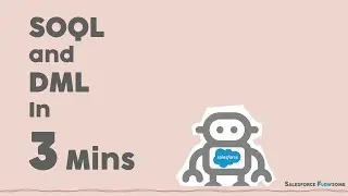 【Flow】 | 3 Minutes to Understand SOQL and DML