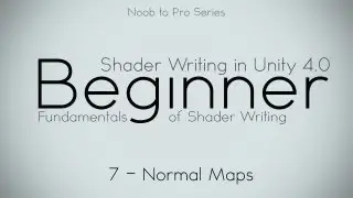 Normal Maps - 7 Practical - Noob to Pro Unity Shader Writing in Unity 4 beginner