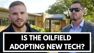 Oil and Gas is Looking at New Technology | Vlog 003