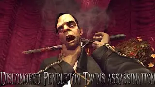 Dishonored - The Assassination of The Pendleton Twins (1080p60FPS)
