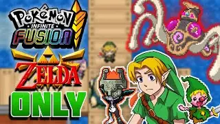 LINK Beats Pokemon Infinite Fusion with LEGEND OF ZELDA Fusions Only! (Fan Game)