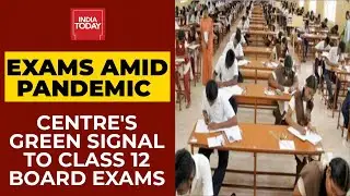 Class 12 CBSE Board Exams Gets Nod From Modi Govt, Dates To Be Announced On June 1 | India Today