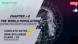The World Population: Distribution, Destiny And Growth Full Ch. |Class 12 Geography Ch:2/NCERT(CUET)