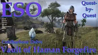 The Elder Scrolls Online &ndash;Quest-by-Quest Ep.31&mdash;Vault of Haman Forgefire Delve