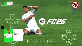 🎮 EA FC 26 ISO PPSSPP Android (Real Faces, New Kits & Latest Transfers)