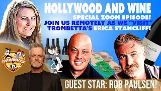 Hollywood and Wine Ep 08   Trombetta Wines and Rob Paulsen