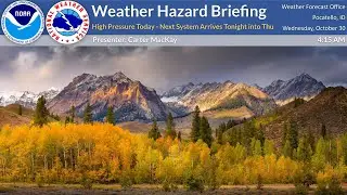 10/30/24 Hazard Briefing - High Pressure Today - Next System Arrives Thursday