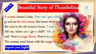 🔆 Beautiful Story of Pretty Thumbelina | Level 1 & 2 | Enjoy & Improve your English 👍