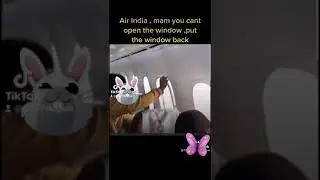 India Airplane window Broke Because India Lady Broke The window