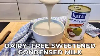 Dairy-Free Sweetened Condensed Milk in Under 10 Minutes
