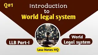 world legal system || Major legal systems || common features of world legal system
