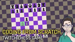 Coding From Scratch #024 - TWITCH CHESS GAME!