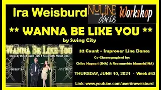 NULINE DANCE WORKSHOP #43: WANNA BE LIKE YOU 06.10.21 with Ira Weisburd www.PayPal.me/dancewithira